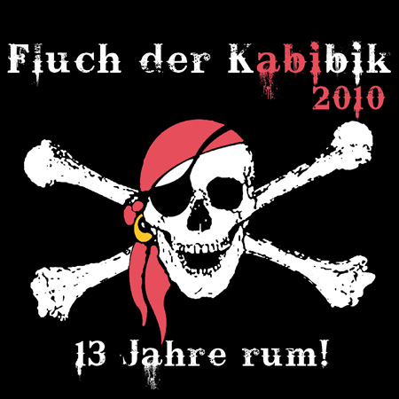 Fluch der Kabibik 2010 13 jahre rum