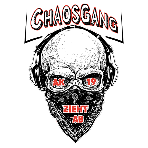 Grafik eines Totenkopfes mit Kopfhörern, Bandana und den Worten "CHAOSGANG", "AK 19" und "ZIEH AB".