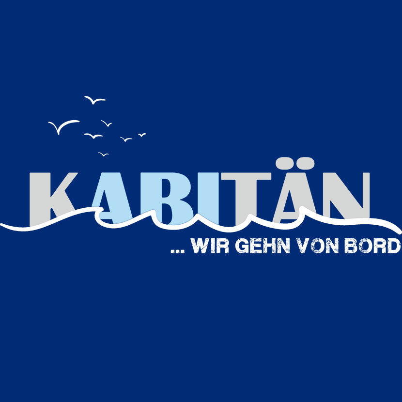 Blauer Hintergrund mit 'KABÜTÄN' Text, unförmige Wellen darunter, '... WIR GEHN VON BORD' Text und fliegende Vögel.