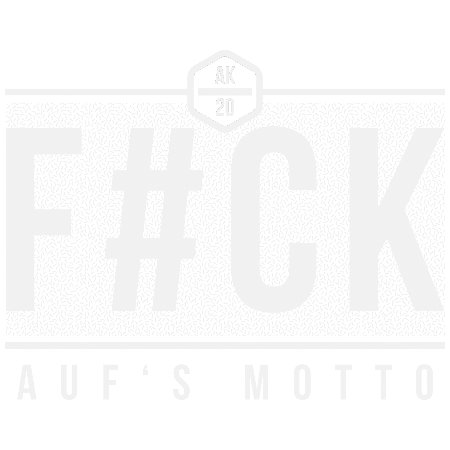 F#CK aufs Motto dkl Tex