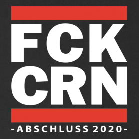 Schwarzes Quadrat mit der weißen und roten Textaufschrift "FCK CRN - ABSCHLUSS 2020".