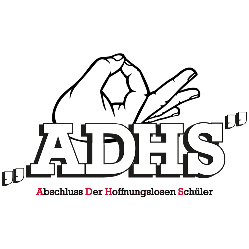 Schwarzes und weißes ADHS Logo mit rotem Textbalken "bschluss er offnungslosen chuler".